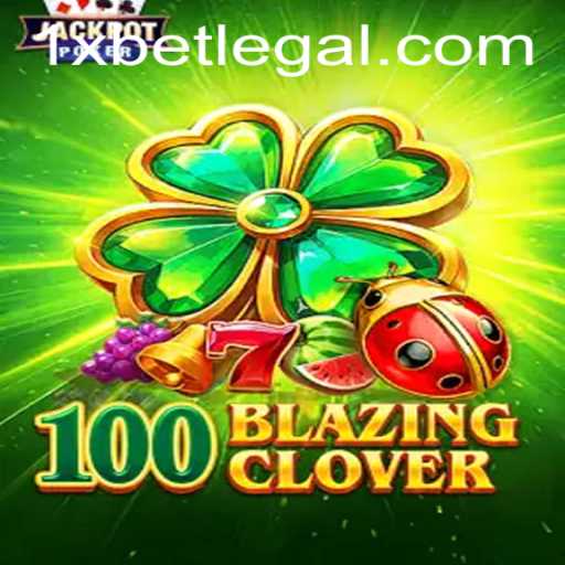 Explore the World of 100BlazingClover: The Ultimate Guide to a Thrilling Gaming Experience